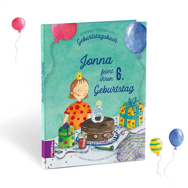 Dein Geburtstagsbuch von Framily: Ein buntes Kinderbuch mit einem Mädchen mit Krone, einer Torte mit 6er-Kerze, Geschenken und Ballons. Ideal für die 6. Geburtstagsfeier!.